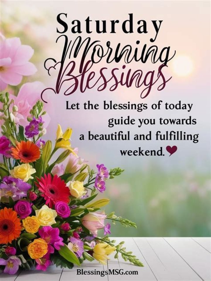 Good Morning Saturday Blessings: Embrace the Weekend with Positivity