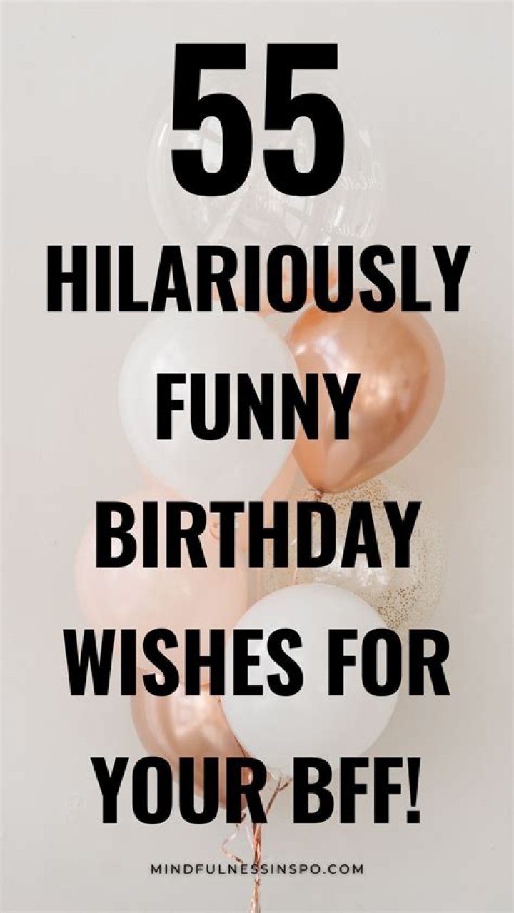 Happy Birthday Bestie: Funny Ways to Celebrate Your Friend's Special Day