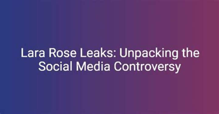 Lara Rose: Unveiling the Leaks