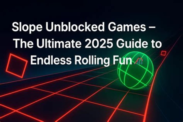 Slope Unblocked: The Ultimate Guide to Endless Fun