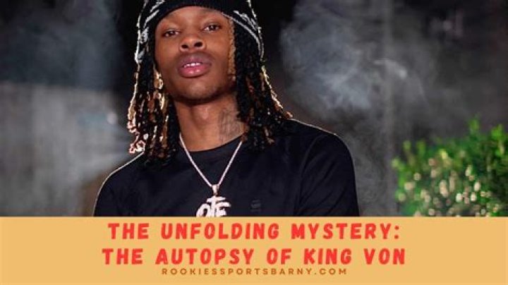 Unveiling the Mystery: King Von Autopsy Photo