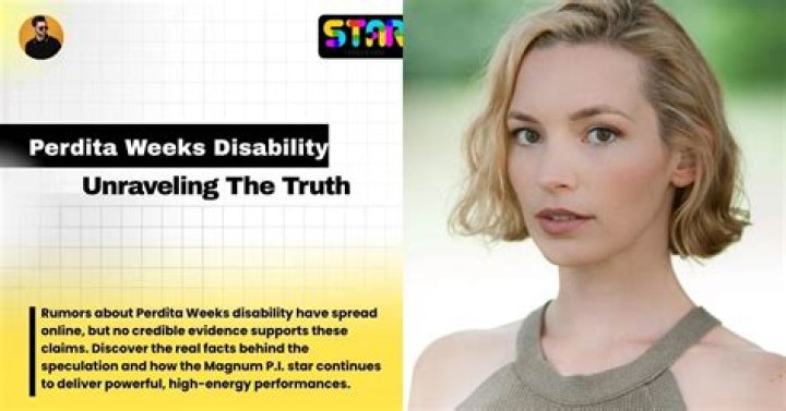 Unveiling the Truth Behind Perdita Weeks' Disability